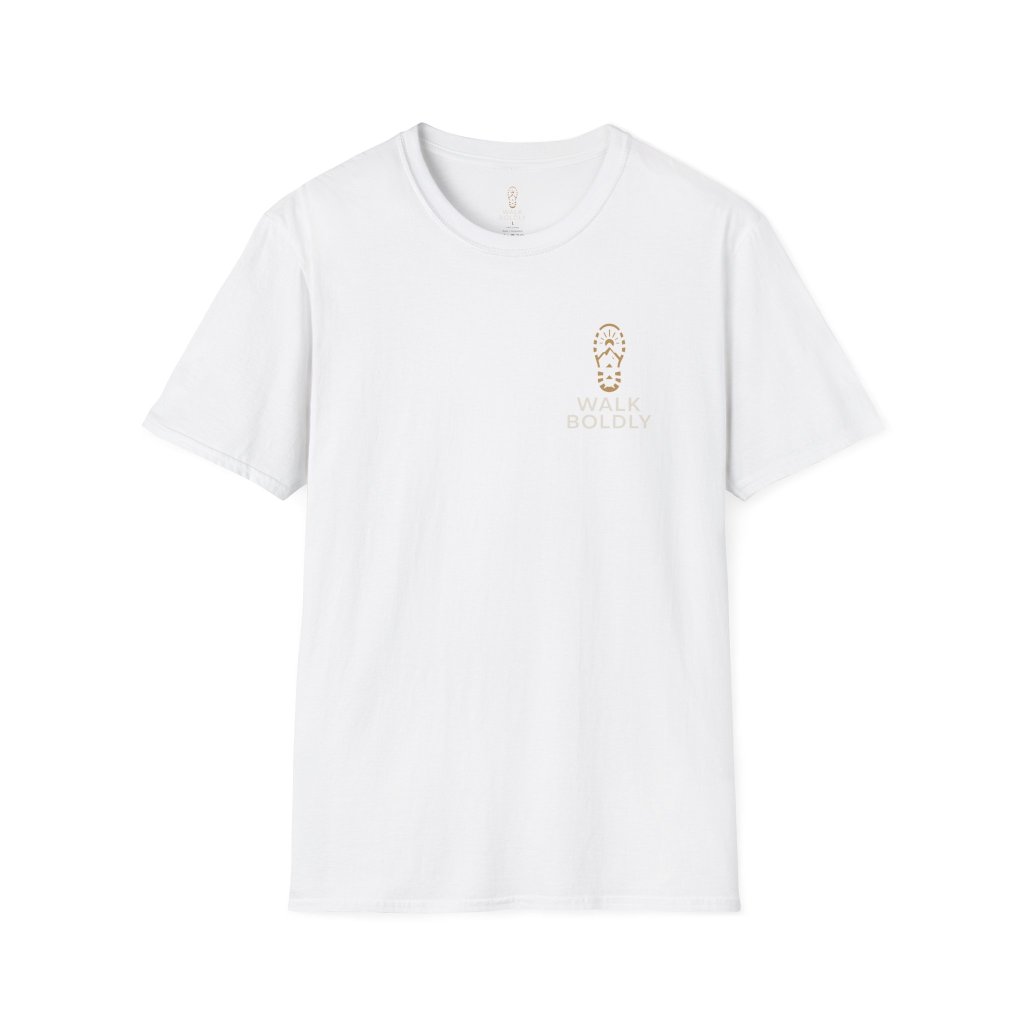 Walk Boldly Unisex Softstyle T-Shirt - Inspirational Tee, Men's Women's Graphic Shirt, Positive Quote Clothing, Motivational Top, Unique