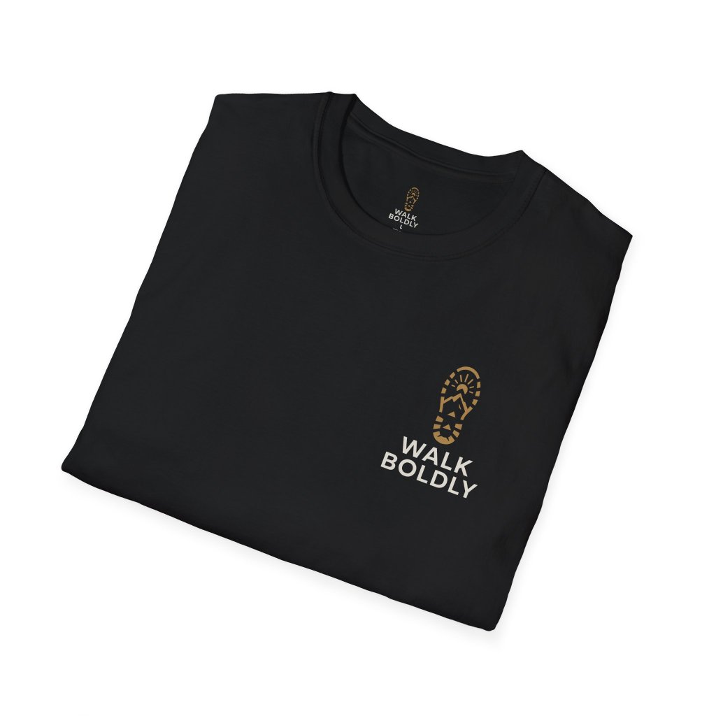 Walk Boldly Unisex Softstyle T-Shirt - Inspirational Tee, Men's Women's Graphic Shirt, Positive Quote Clothing, Motivational Top, Unique