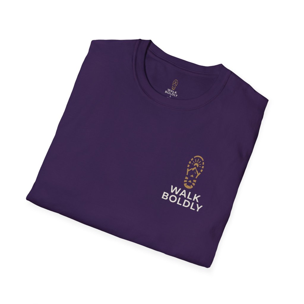 Walk Boldly Unisex Softstyle T-Shirt - Inspirational Tee, Men's Women's Graphic Shirt, Positive Quote Clothing, Motivational Top, Unique